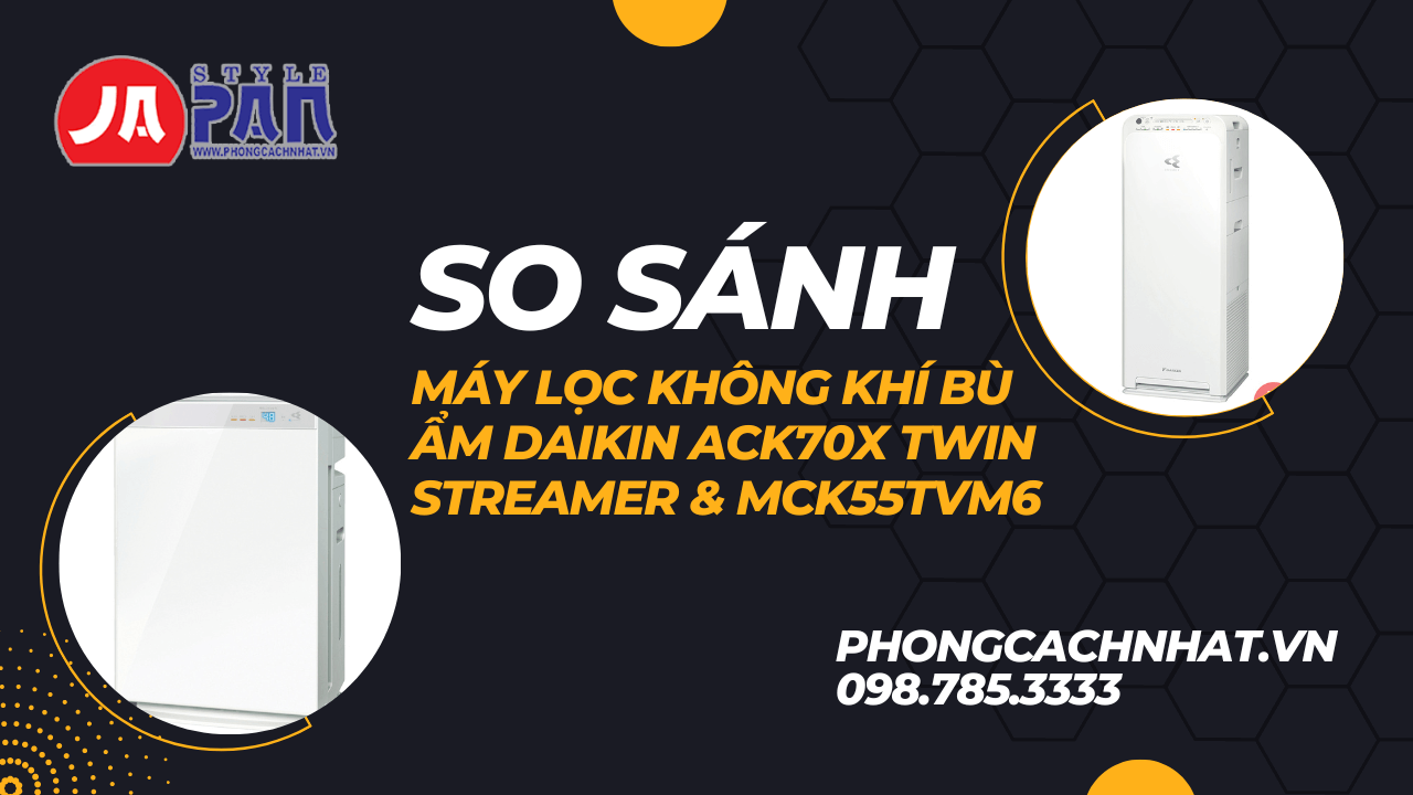 14 1670525203 1350424194 so sanh may loc khong khi bu am daikin ack70x twin streamer mck55tvm6
