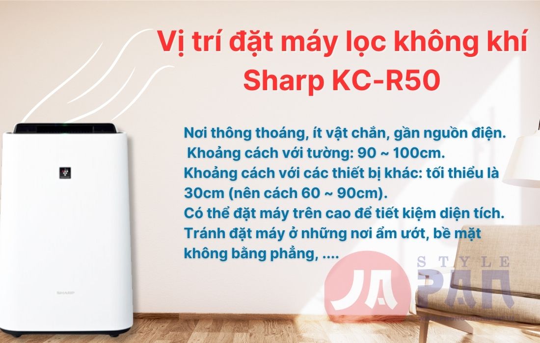 Vị trí đặt máy Sharp KC-R50 phù hợp với không gian phòng