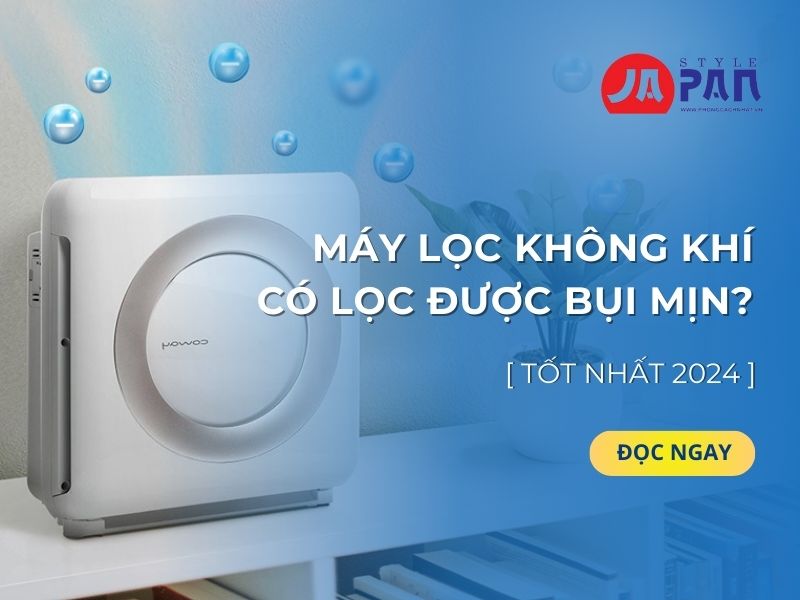 Máy lọc không khí có lọc được bụi mịn không?