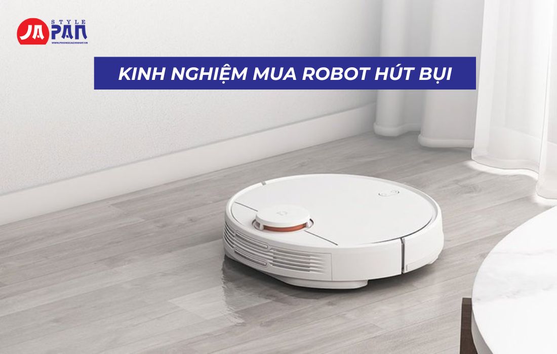 Robot Hút Bụi Hãng Nào Tốt? Top 5 Hãng Robot Hút Bụi Tốt Nhất 3 Kinh nghiệm mua robot hút bụi lau nhà