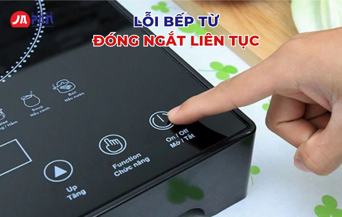 Sửa chữa bếp từ tại nhà - Lỗi bếp từ tự đóng ngắt liên tục
