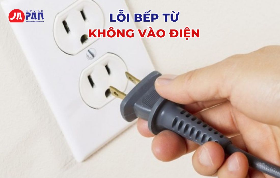 Sửa chữa bếp từ tại nhà - Lỗi bếp từ không vào điện