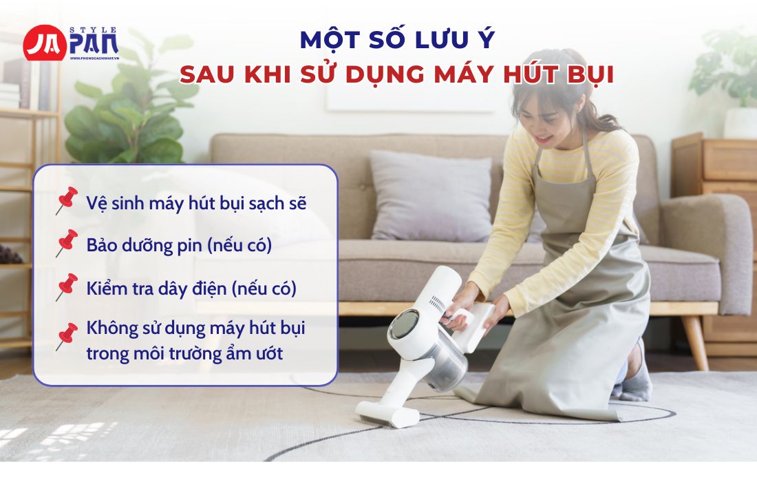 Cách Sử Dụng Máy Hút Bụi Cầm Tay Đơn Giản Và Đúng Cách 5 Một số lưu ý sau khi sử dụng máy hút bụi