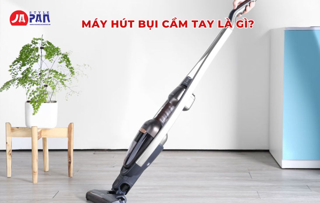 Nên Mua Máy Hút Bụi Cầm Tay Loại Nào? Top 5 Máy Hút Bụi Tốt Nhất 2 Máy hút bị cầm tay là gì?