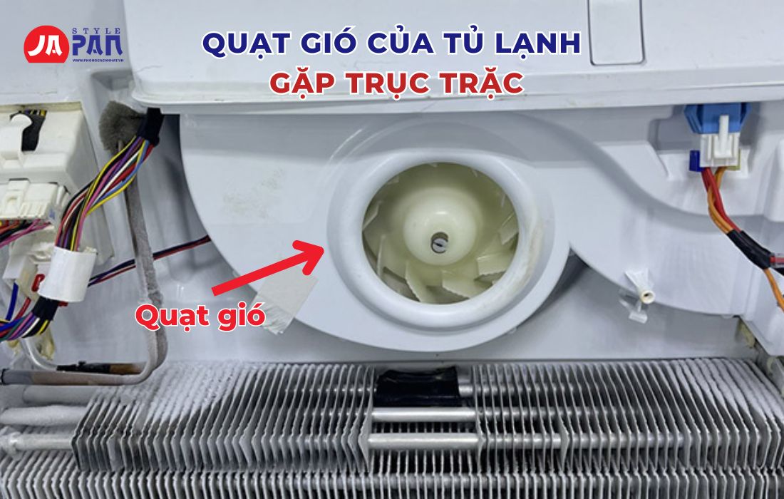 Nguyên Nhân Tủ Lạnh Kêu To Ở Ngăn Đá Và Cách Khắc Phục 1 Quạt gió của tủ lạnh gặp trục trặc