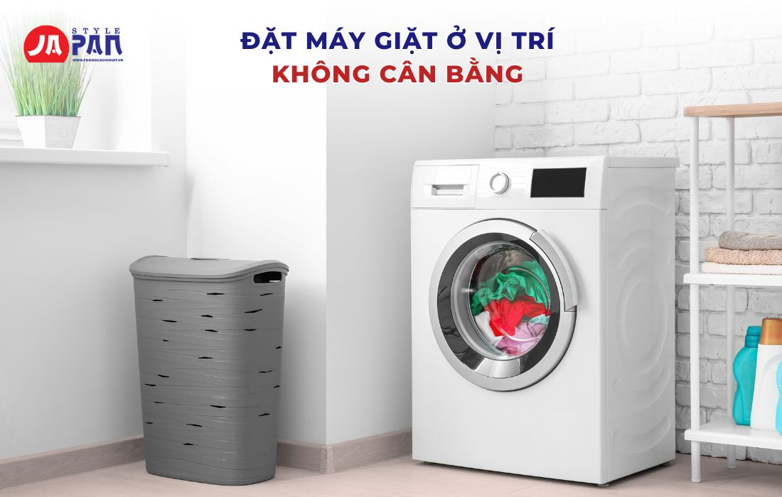 Máy giặt bị rung lắc mạnh khi vắt do đặt máy giặt ở vị trí không cân bằng