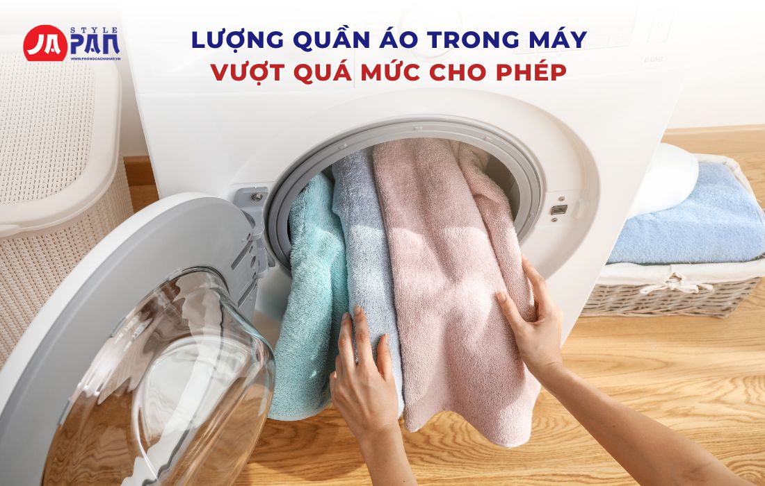 Lượng quần áo giặt nhiều vượt quá mức cho phép