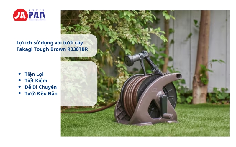 Vòi tưới cây Takagi Tough Brown R330TBR 30m đa năng 32 Lợi ích sử dụng vòi tưới cây Takagi Tough Brown R330TBR