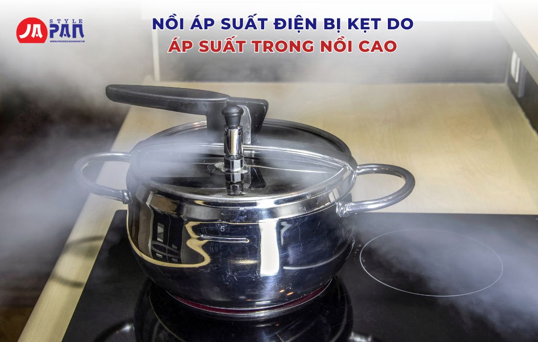 Áp suất trong nồi áp suất điện quá cao gây kẹt nắp