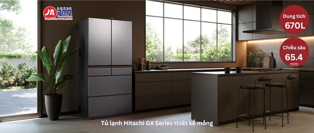 Tủ lạnh Hitachi GX Series với thiết kế mỏng, hiện đại