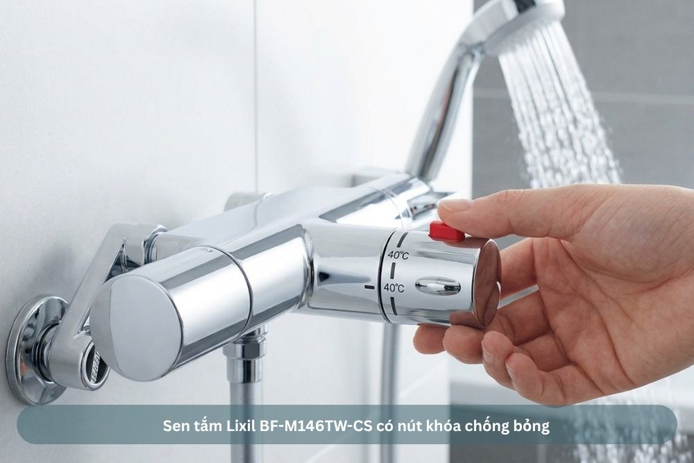Sen tắm Lixil BF-M146TW-CS trang bị nút khóa chống bỏng