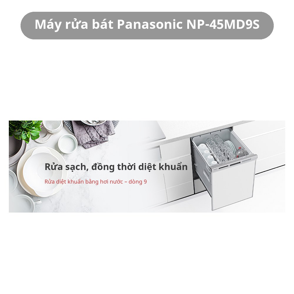 Máy rửa bát âm tủ Panasonic NP-45MD9S – rửa làm sạch